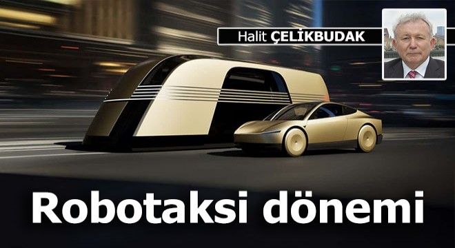 Robotaksi dönemi