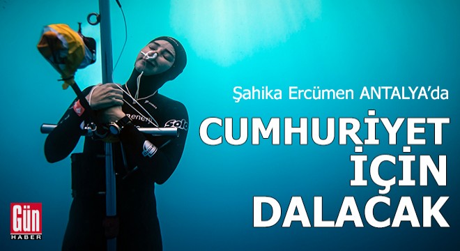 Şahika Ercümen Antalya'da Cumhuriyet için dalacak