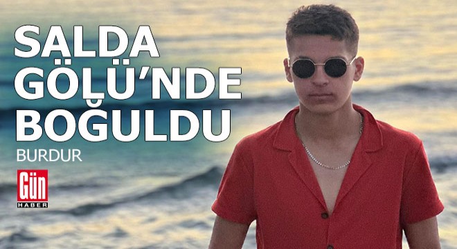 Salda Gölü'nde 18 yaşındaki genç boğuldu