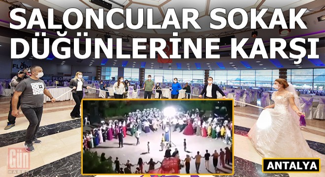 Saloncular sokak düğünlerine karşı