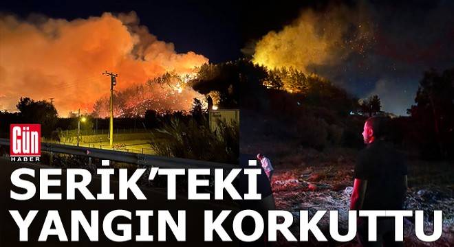 Serik'teki yangın korkuttu