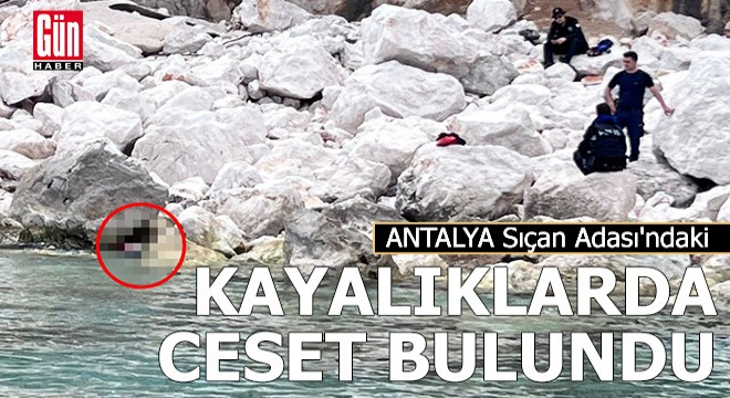 Sıçan Adası'ndaki kayalıklarda ceset bulundu