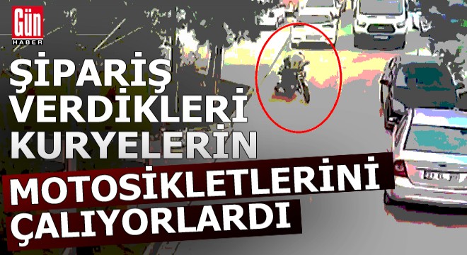 Sipariş verdikleri kuryelerin motosikletlerini çalıyorlardı