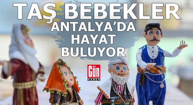 Taş bebek Antalya'da hayat buluyor