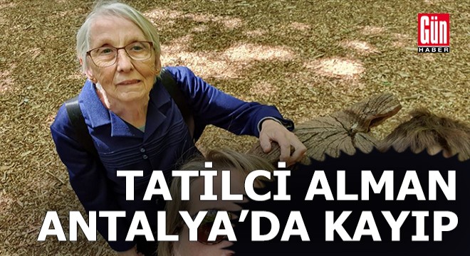 Tatilci Alman Antalya'da 4 gündür kayıp