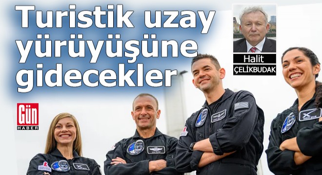 Turistik uzay yürüyüşüne gidecekler