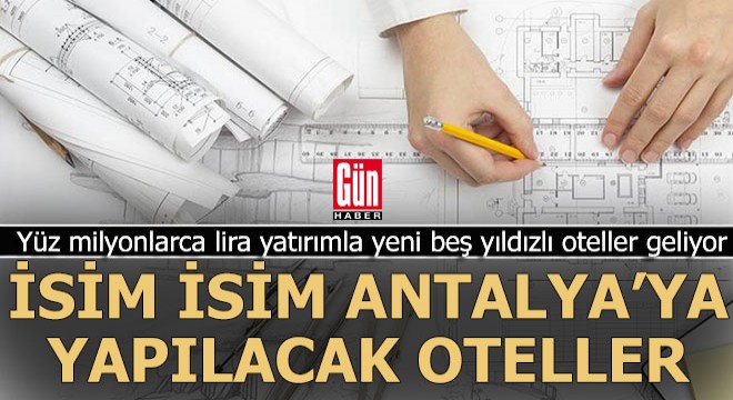 Turizm yatırımcısının gözü yine Antalya'da...