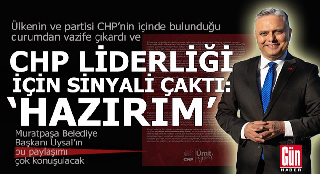 Ümit Uysal CHP liderliği için sinyali çaktı: Hazırım'