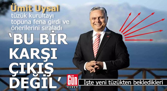 Ümit Uysal'dan 'Tüzük' çıkışı