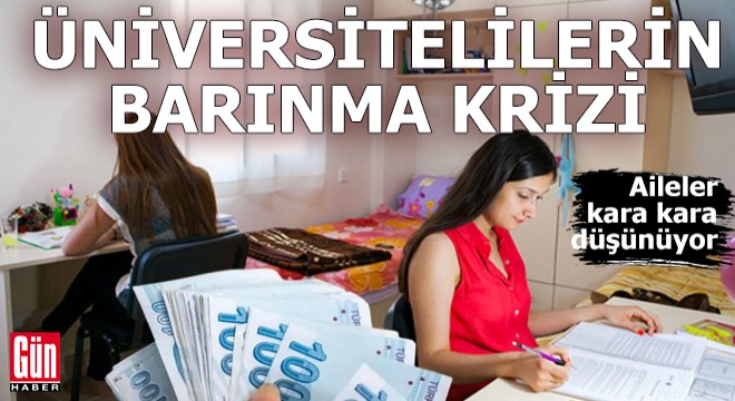 Üniversitelilerin barınma krizi