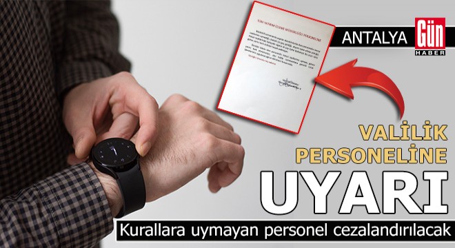 Valilik personeline uyarı