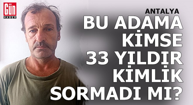 Yalova'da aranan adam 33 yıldır Antalya'da yaşıyormuş