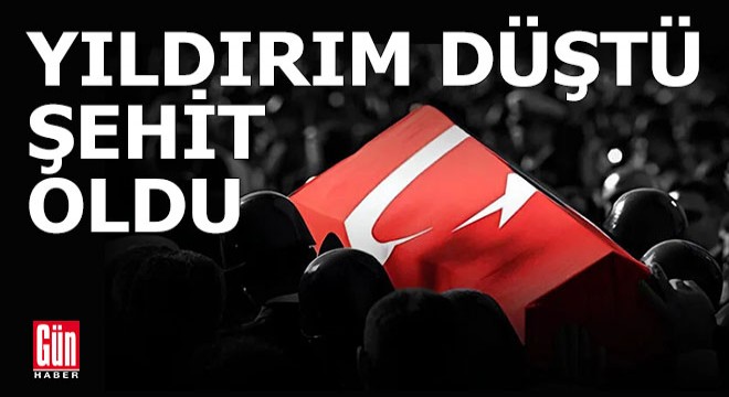 Yıldırım çarpan astsubay şehit oldu