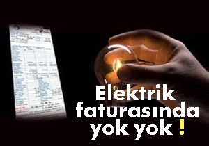 Elektrik faturasında yok yok!