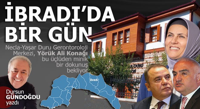 İbradı'da bir gün...