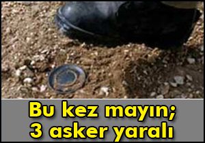 Bu kez mayın; 3 asker yaralı