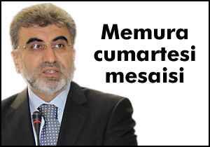 Memura cumartesi mesaisi