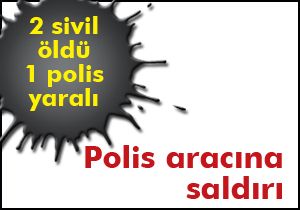 Polis aracına saldırı