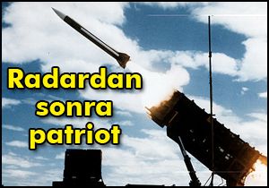 Radardan sonra patriot