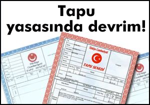 Tapu yasasında 'miras' devrimi!