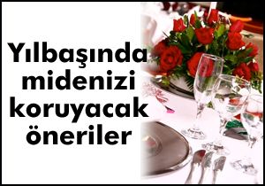 Yılbaşında midenizi koruyacak öneriler